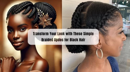 Transform Your Look with These Simple Braided Updos for Black Hair