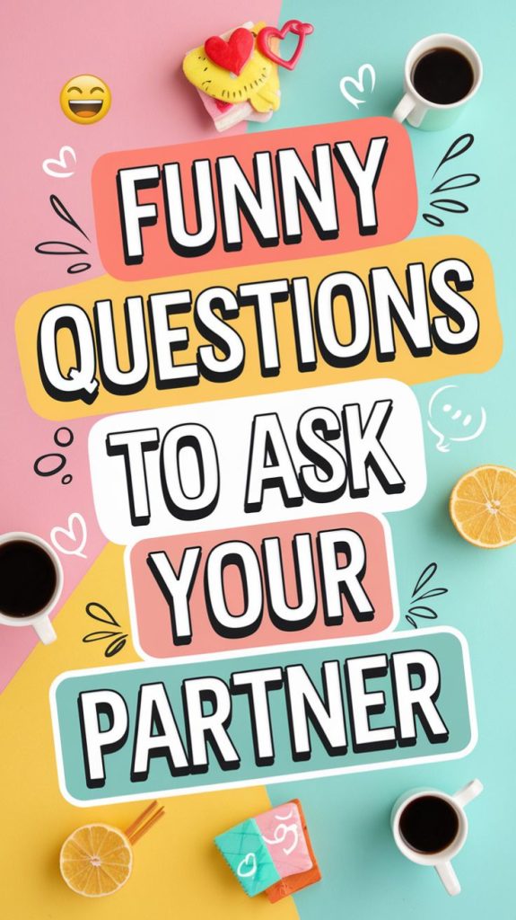 Truth or Dare Questions