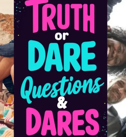 Truth or Dare Questions